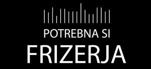 potrebna si frizerja